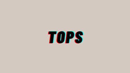 Tops